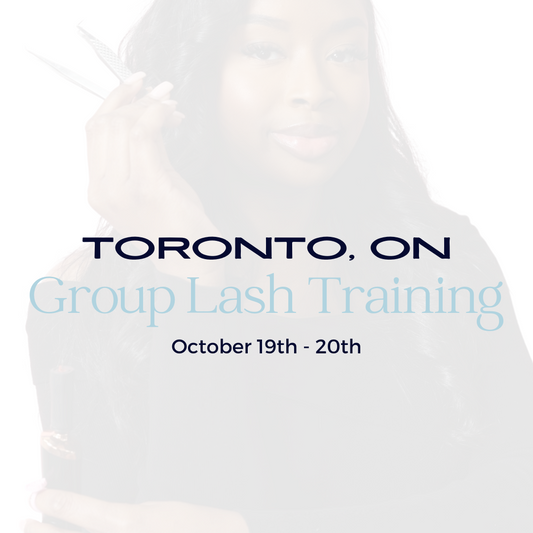 Toronto Lash Extension Group Training October 19th - 20th