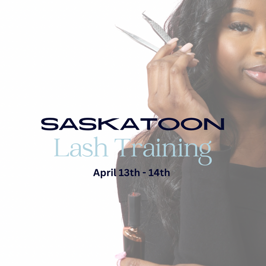 Saskatoon Lash Extension Group Training April 13th - 14th 2024