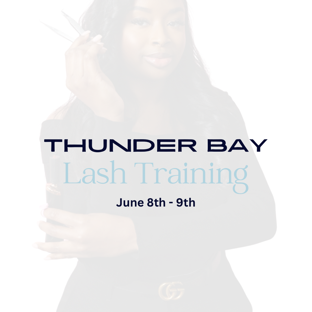 Thunder Bay Lash Extension Group Training June 8th - 9th 2024
